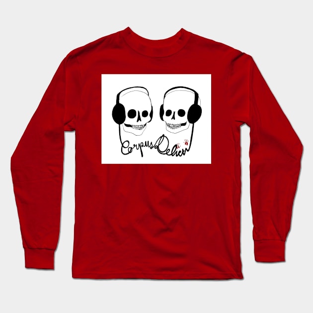 Headphones Long Sleeve T-Shirt by Corpus Delicti Podcast